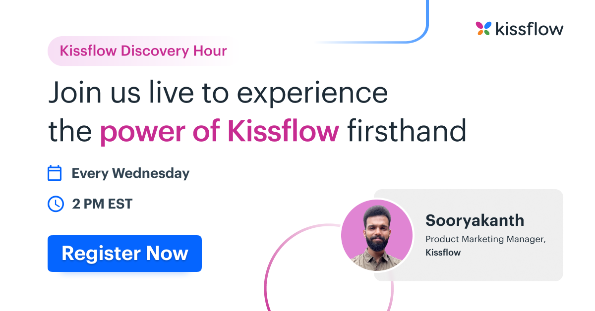 Experience the power of Kissflow firsthand